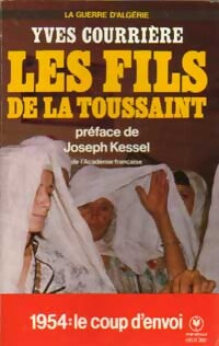 La guerre d'Algérie Tome I : Les fils de la Toussaint - Yves Courrière - Livre