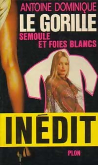 Semoule et foies blancs - Antoine-L. Dominique - Livre