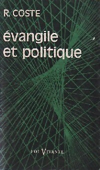 Evangile et politique - R. Coste - Livre