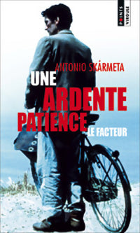 Une ardente patience - Antonio Skarmeta - Livre