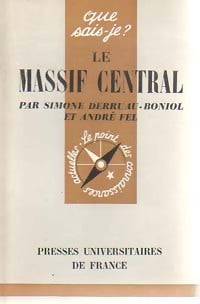 Le Massif Central - Simone Derruau-Boniol, André Fel - Livre