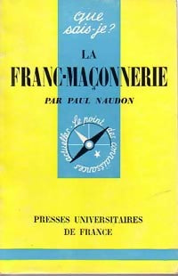 La franc-maçonnerie - Paul Naudon - Livre