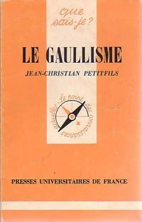 Le gaullisme - Jean-Christian Petitfils - Livre