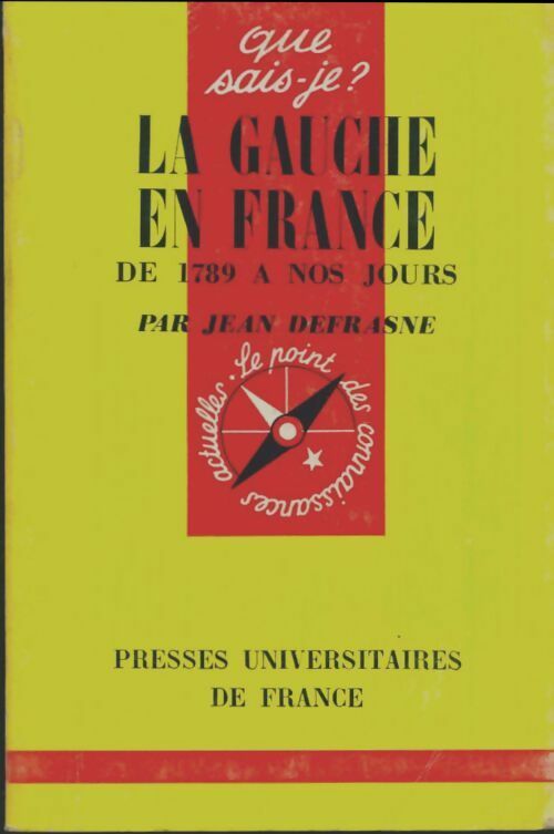 La gauche en France de 1789 à nos jours - Jean Defrasne - Livre