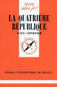 La Quatrième République - Jacques Wittwer, Paul Courtier - Livre