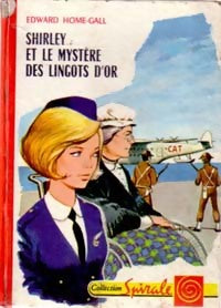 Shirley et le mystère des lingots d'or - Edward Home-Gall - Livre