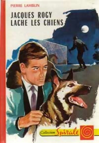 Jacques Rogy lâche les chiens - Pierre Lamblin - Livre