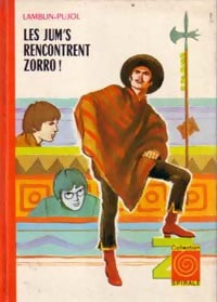 Les jum's rencontrent Zorro - Alain Pujol, Pierre Lamblin - Livre