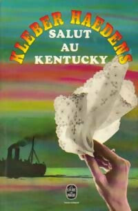 Salut au Kentucky - Kléber Haedens - Livre