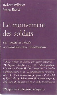 Le mouvement des soldats - S. Pelletier, S. Ravet - Livre