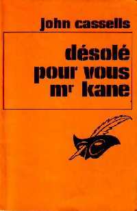 Désolé pour vous Mr Kane - John Cassells - Livre