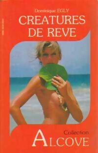 Créatures de rêve - Dominique Egly - Livre