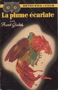 La plume écarlate - Frank Gruber - Livre