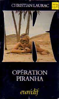 Opération Piranha - Christian Laurac - Livre