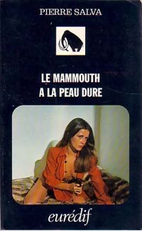 Le mammouth a la peau dure - Pierre Salva - Livre