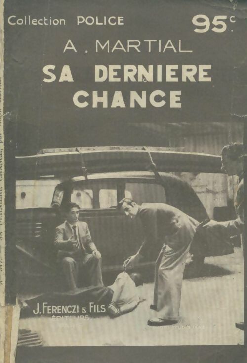 Sa dernière chance - A. Martial - Livre