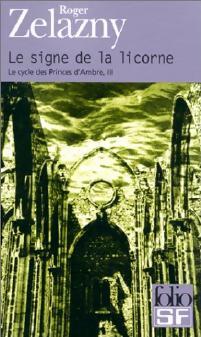Le cycle des Princes d'Ambre Tome III : Le signe de la licorne - Roger Zelazny - Livre
