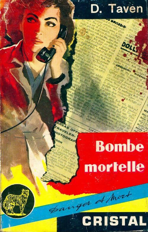 Bombe mortelle - Dominique Taven - Livre