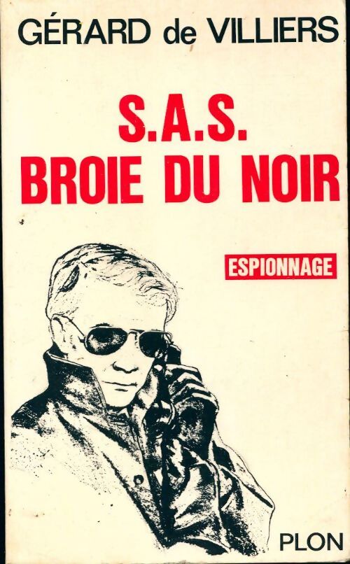 S.A.S. Broie du noir - Gérard De Villiers - Livre