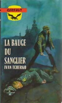 La bauge du sanglier - Ivan Tcherko - Livre