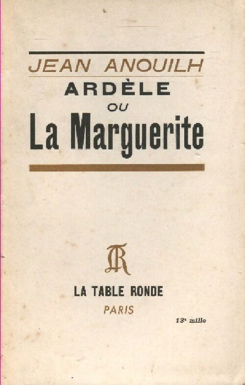Ardèle ou la Marguerite - Jean Anouilh - Livre