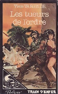 Les tueurs de l'ordre - Yves Varende - Livre
