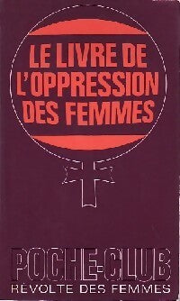 Le livre de l'oppression des femmes - Collectif - Livre
