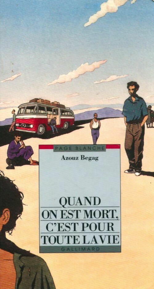 Quand on est mort, c'est pour toute la vie - Azouz Begag - Livre