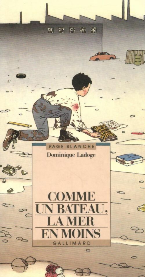 Comme un bateau, la mer en moins - Dominique Ladoge - Livre