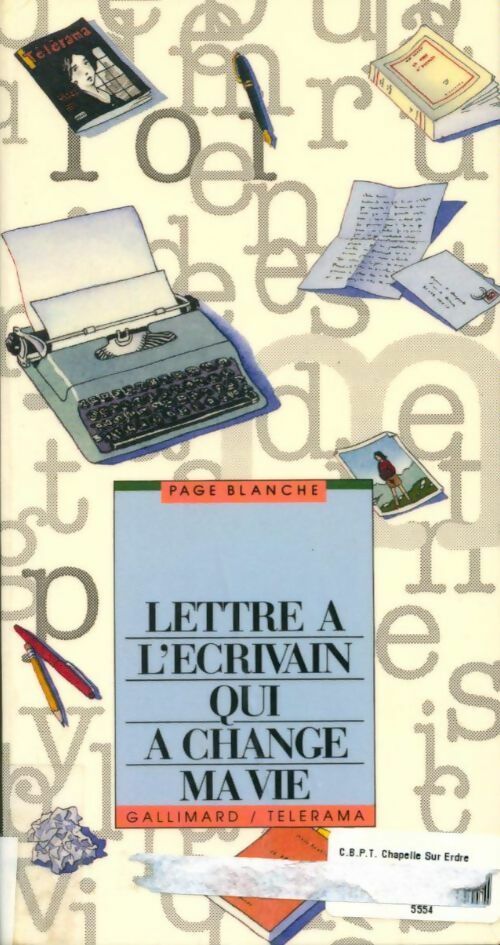 Lettre à l'écrivain qui a changé ma vie - Collectif - Livre