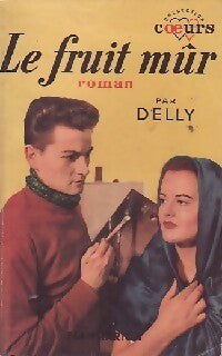 Le fruit mûr - Delly - Livre