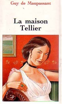 La maison Tellier - Guy De Maupassant - Livre