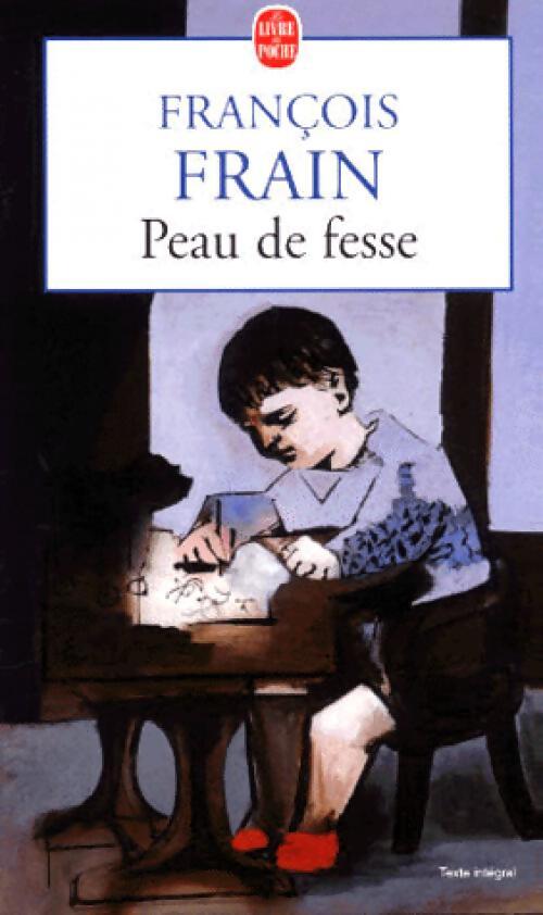 Peau de fesse - François Frain - Livre