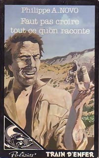 Faut pas croire tout ce qu'on raconte - Philippe A. Novo - Livre