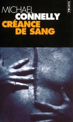 Créance de sang - Michael Connelly - Livre