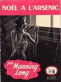 Noël à l'arsenic - Manning Long - Livre