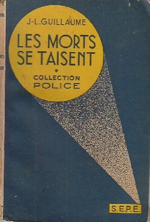 Les morts se taisent - J.L. Guillaume - Livre