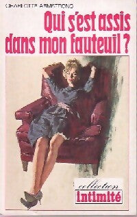 Qui s'est assis dans mon fauteuil ? - Charlotte Armstrong - Livre