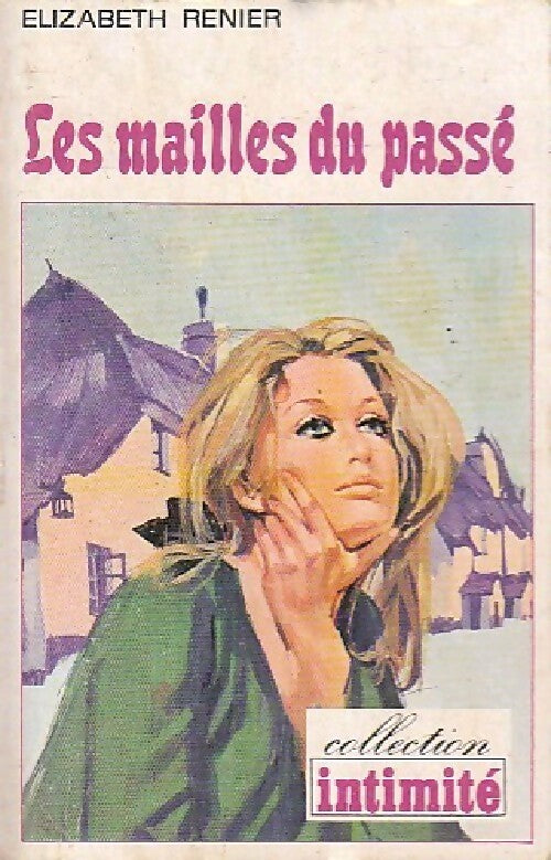 Les mailles du passé - Elizabeth Renier - Livre