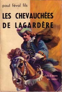 Les chevauchées de Lagardère - Fils Paul Féval - Livre
