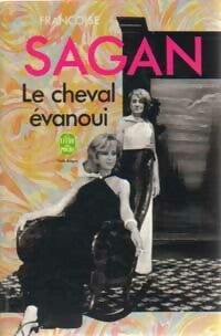 Le cheval évanoui / L'écharde - Françoise Sagan - Livre