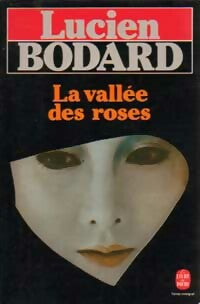 La vallée des roses - Lucien Bodard - Livre