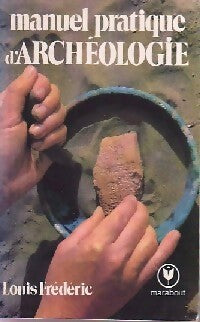 Manuel pratique d'archéologie  - Louis Frederic - Livre