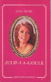 Julie-la-goule - Julie Sande - Livre