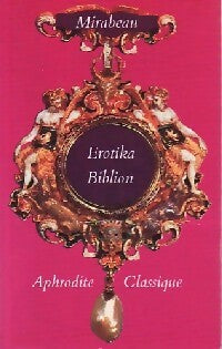 Erotika Biblion - Honoré-Gabriel Riqueti Comte de Mirabeau - Livre