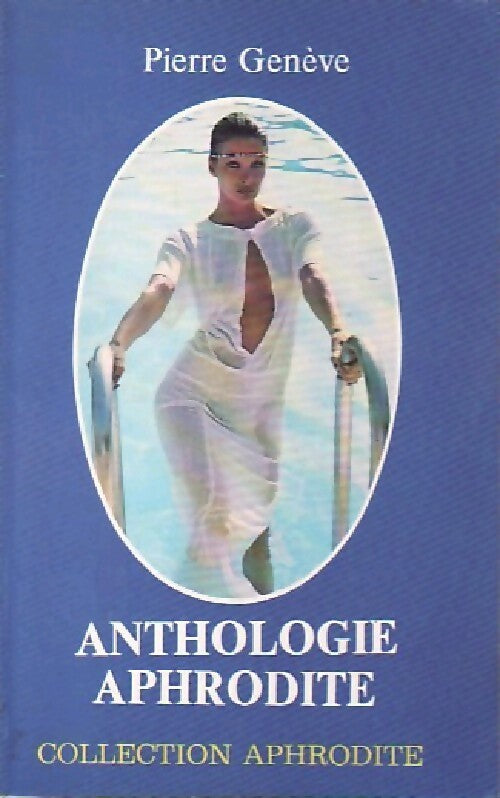 Anthologie Aphrodite - Pierre Genève - Livre
