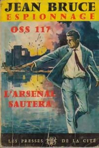 L'arsenal sautera - Jean Bruce - Livre