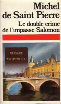 Le double crime de l'impasse Salomon - Michel De Saint Pierre - Livre