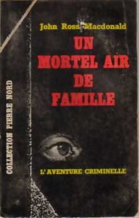 Un mortel air de famille - John-Ross MacDonald - Livre