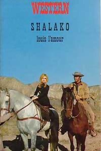 Shalako - Louis L'Amour - Livre